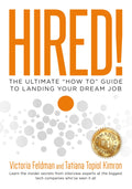 Hired!: The Ultimate “How To” Guide to Landing Your Dream Job
