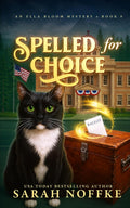 Spelled for Choice (Ella Bloom Mysteries)