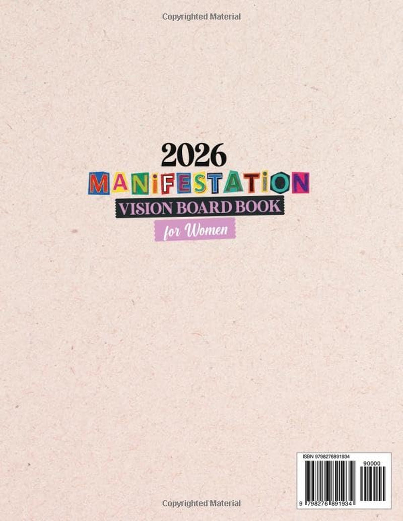 Manifestation Vision Board Book for Women: 600+ Inspirational Images & Powerful Affirmations to Visualize Your Goals, Manifest Your Dreams, and Design the Life You Truly Want.