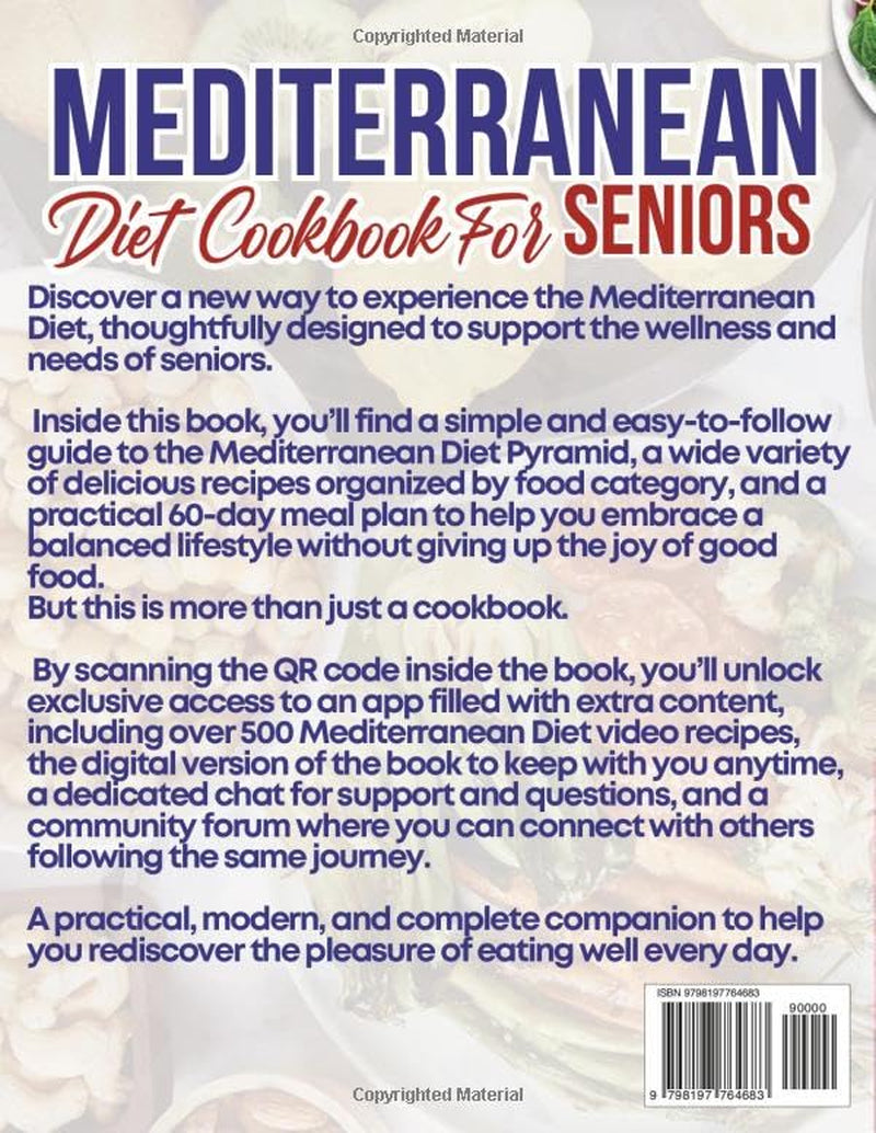 Mediterranean Diet cookbook for Seniors: Eat Healthy, Support Longevity & Control Weight — A Complete Guide Based on the Mediterranean Diet Pyramid with Easy, Healthy Recipes and a Dedicated App