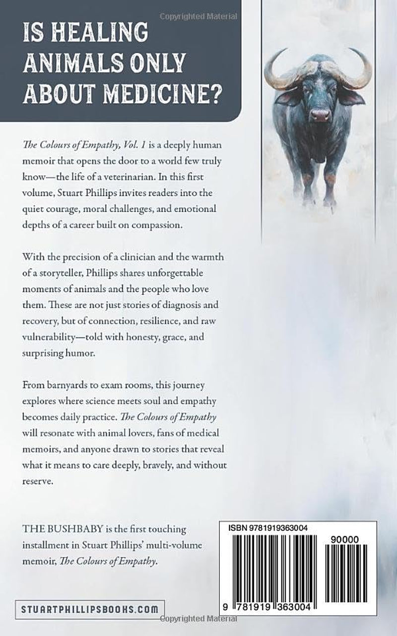 THE COLOURS OF EMPATHY : A VETERINARIAN'S LIFE: VOLUME 1 : THE BUSHBABY