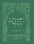 Genealogy of Hyderabadi Families, 2nd Edition, Vol.1: The Early Generations, Syeds & Siddiquis