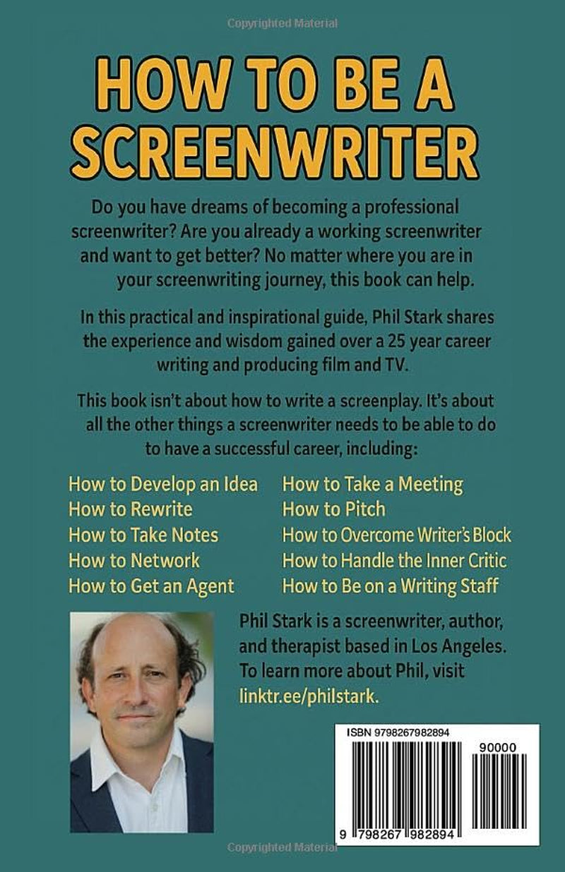 How to Be a Screenwriter: Screenwriting Advice for Newbies, Veterans, and Everyone In Between