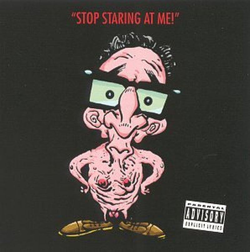 Stop Staring at Me Explicit Lyrics