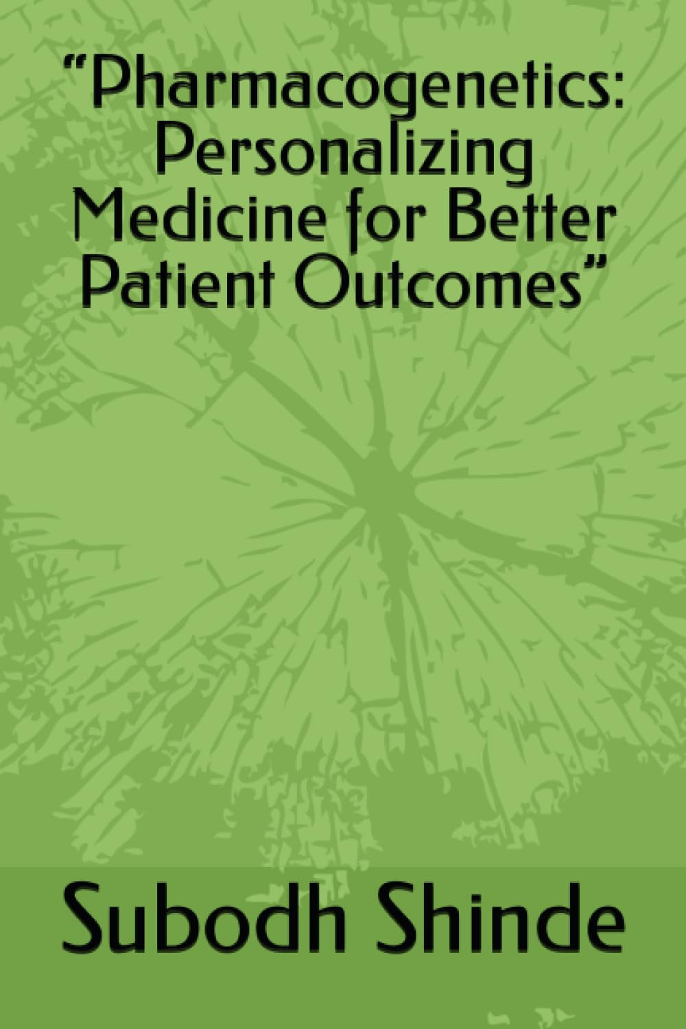 “Pharmacogenetics: Personalizing Medicine for Better Patient Outcomes”
