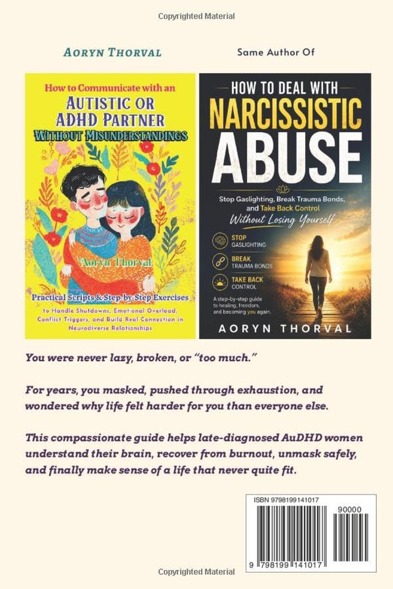 Late Diagnosed Autism and ADHD in Women: Why Life Has Felt So Hard: A Practical Guide to Masking, Burnout, and Understanding Your AuDHD Brain (Life Lessons with Aoryn Thorval)