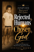 Rejected By Humans, Chosen By God