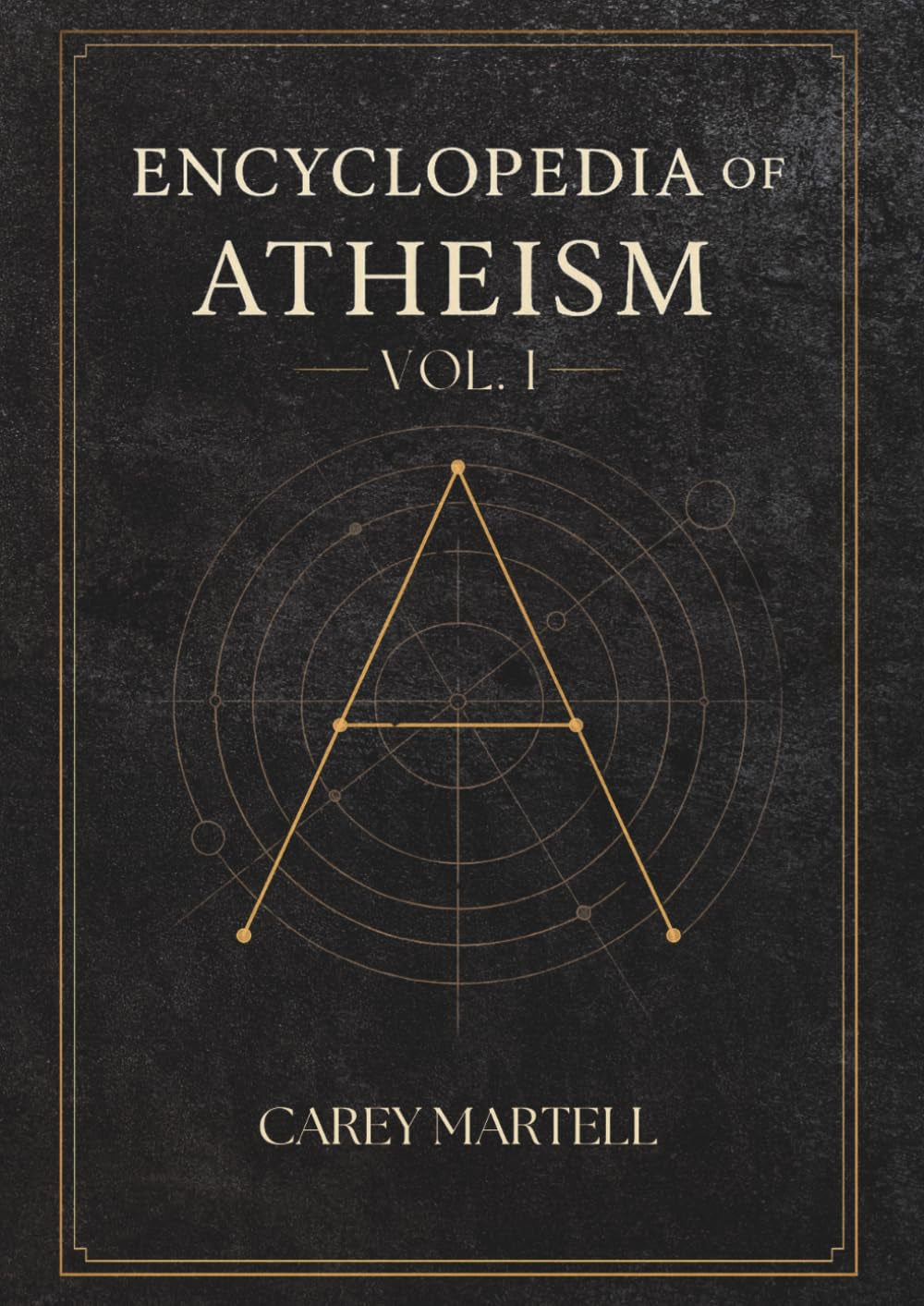 Encyclopedia of Atheism: Volume I / (Volume 1)