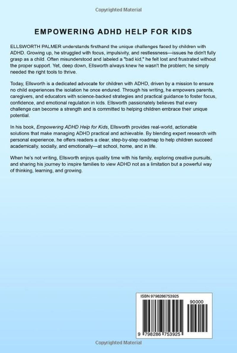 EMPOWERING ADHD HELP FOR KIDS: Simple & Proven Strategies to Calm Big Emotions Enhance Focus, and Build Confidence At Home, In School, and In Life (Empowering ADHD Help Series)