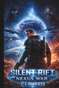Silent Rift: Nexus War: A Military Space Opera of Telepathic War and Galactic Survival (The Silent Rift Series)
