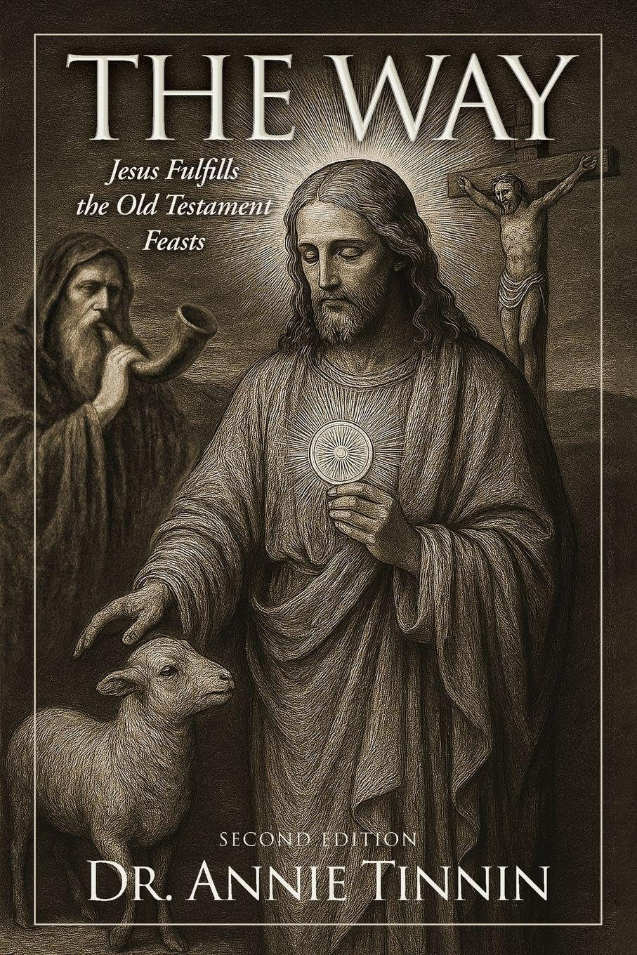 The Way: Jesus Fulfills the Old Testament Feasts