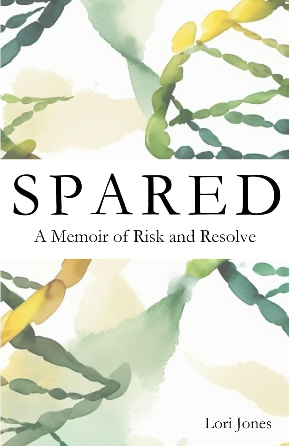 Spared: A Memoir of Risk and Resolve