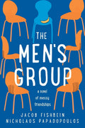 The Men's Group: A Novel of Messy Friendships
