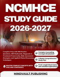 NCMHCE STUDY GUIDE 2026-2027: Complete Prep with 900 Practice Questions, 400 Flashcards, Diagnostic & Treatment Frameworks, Risk Assessment Strategies, and Applied Clinical Reasoning Techniques