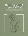 Informed Yet Surrendered: A woman's guide to knowledge during pregnancy, labor & delivery, and the postpartum season.