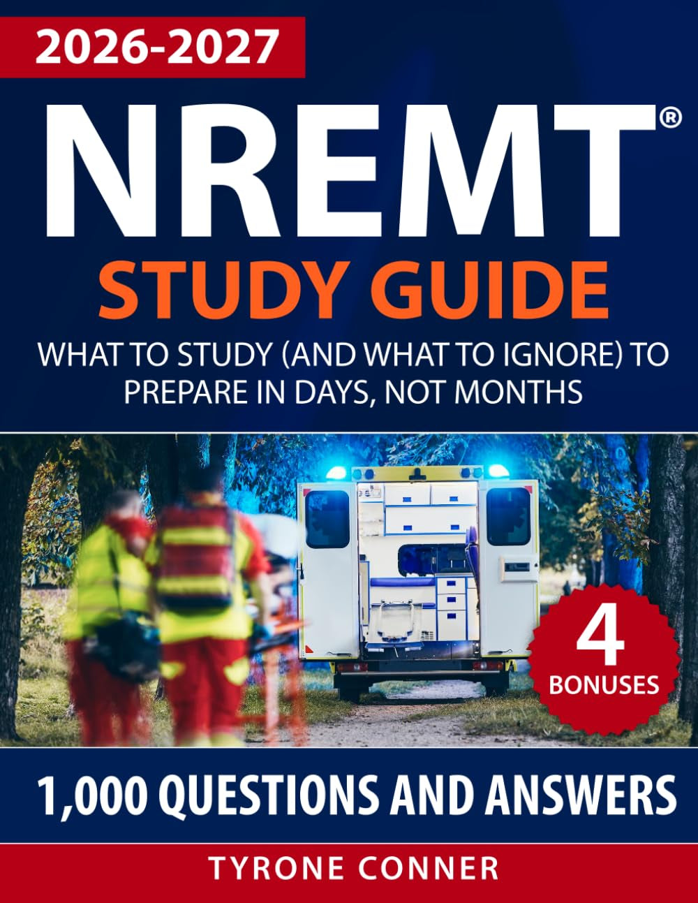 NREMT Study Guide: What to Study (and What to Ignore) to Prepare in Days, Not Months