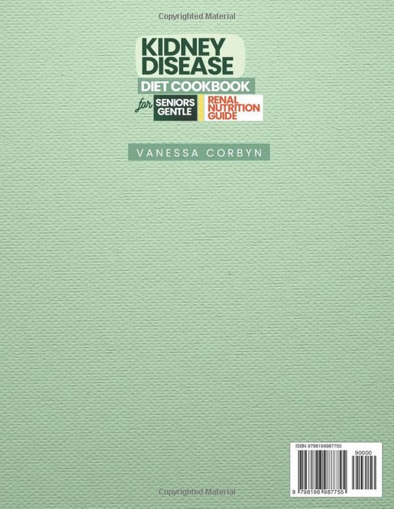 Kidney Disease Diet Cookbook for Seniors Gentle Renal Nutrition Guide: Support Kidney Health, Boost Energy, and Promote Sustainable Weight Loss – Includes 30-Day Meal Plan | Full Color
