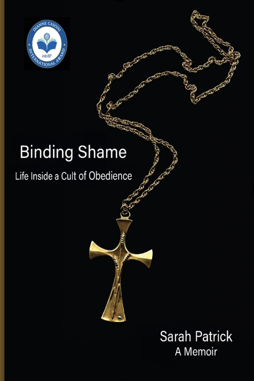 Binding Shame: Life Inside a Cult of Obedience