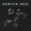 Disaster Trick