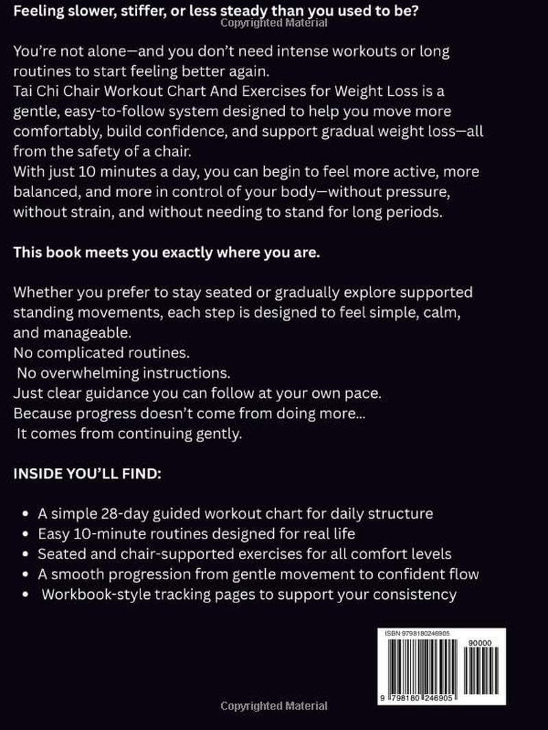 Tai Chi Chair Workout Chart And Exercises for Weight Loss: The Seated Tai Chi Chart & Gentle Metabolism-Boosting Program to Trim Belly Fat, Improve Balance, Protect Your Joints, and Lose Weight