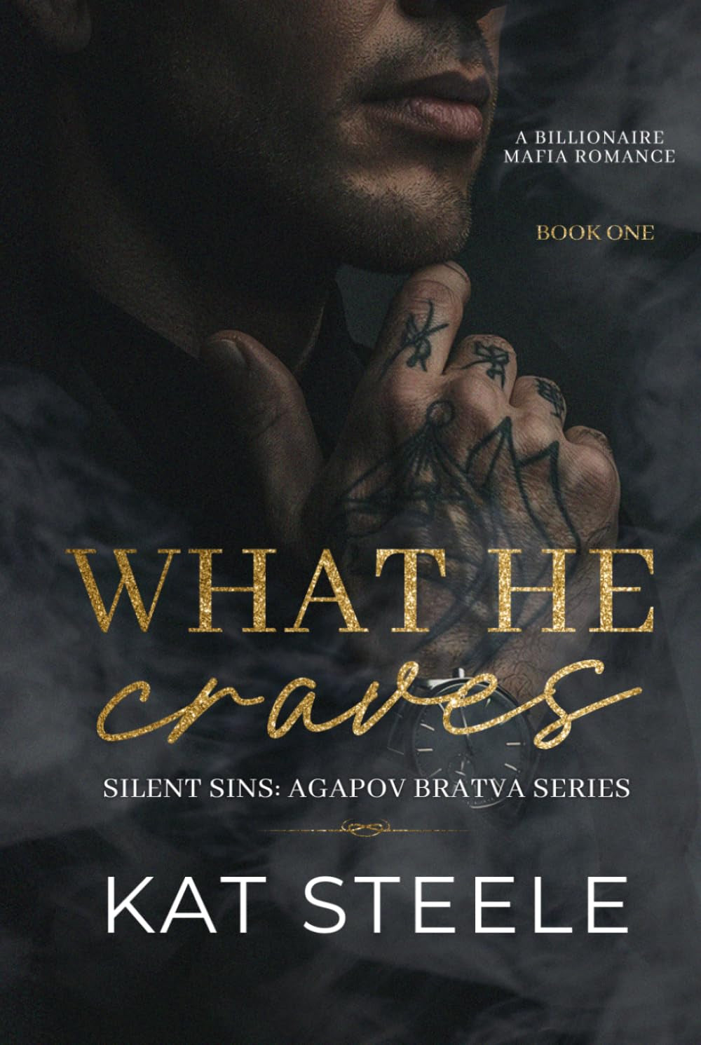 What He Craves: A Billionaire Mafia Romance (Silent Sins: Agapov Bratva Series)