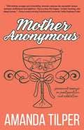 Mother Anonymous: Babies.Bottles.Breakdowns