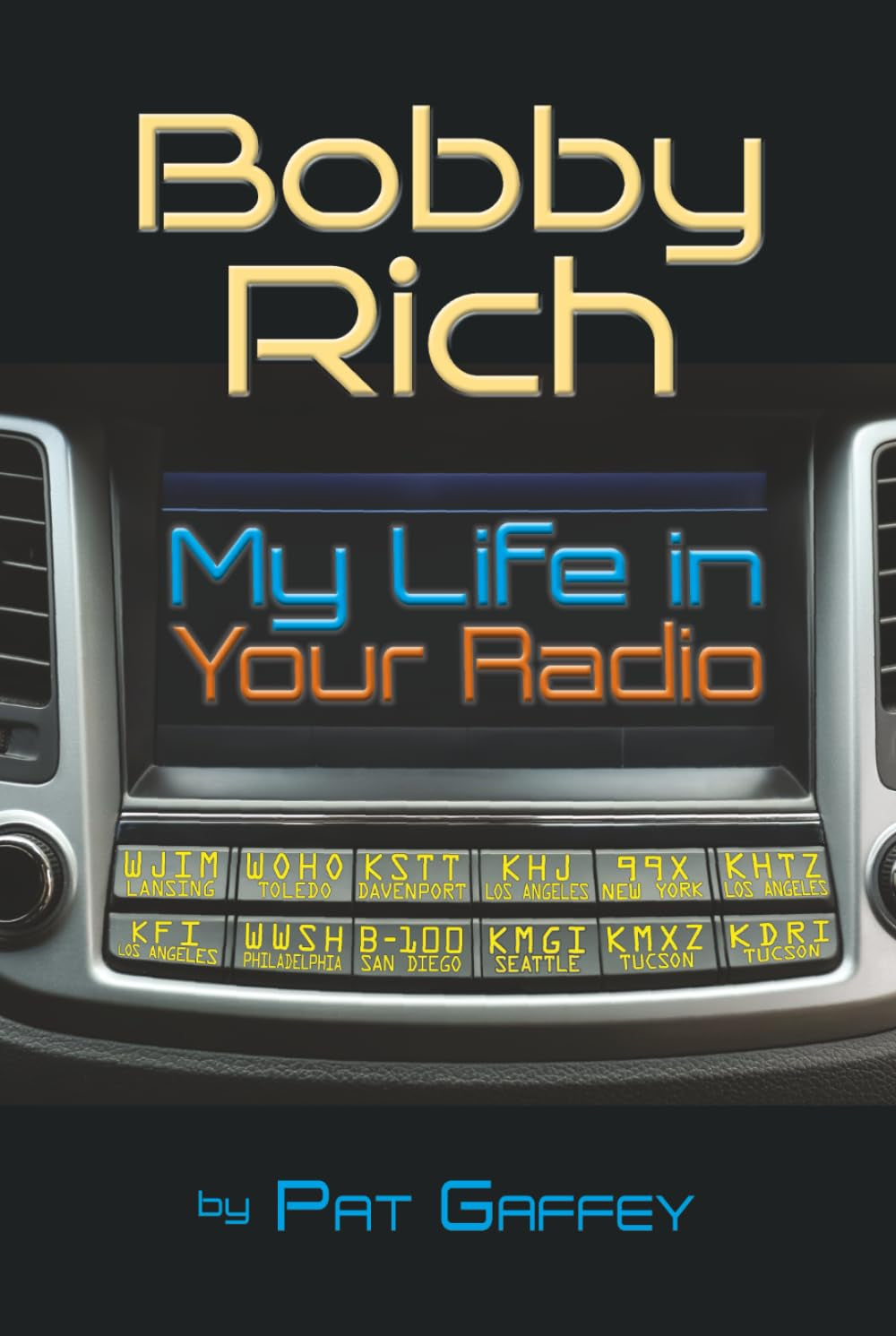 Bobby Rich: My Life in Your Radio