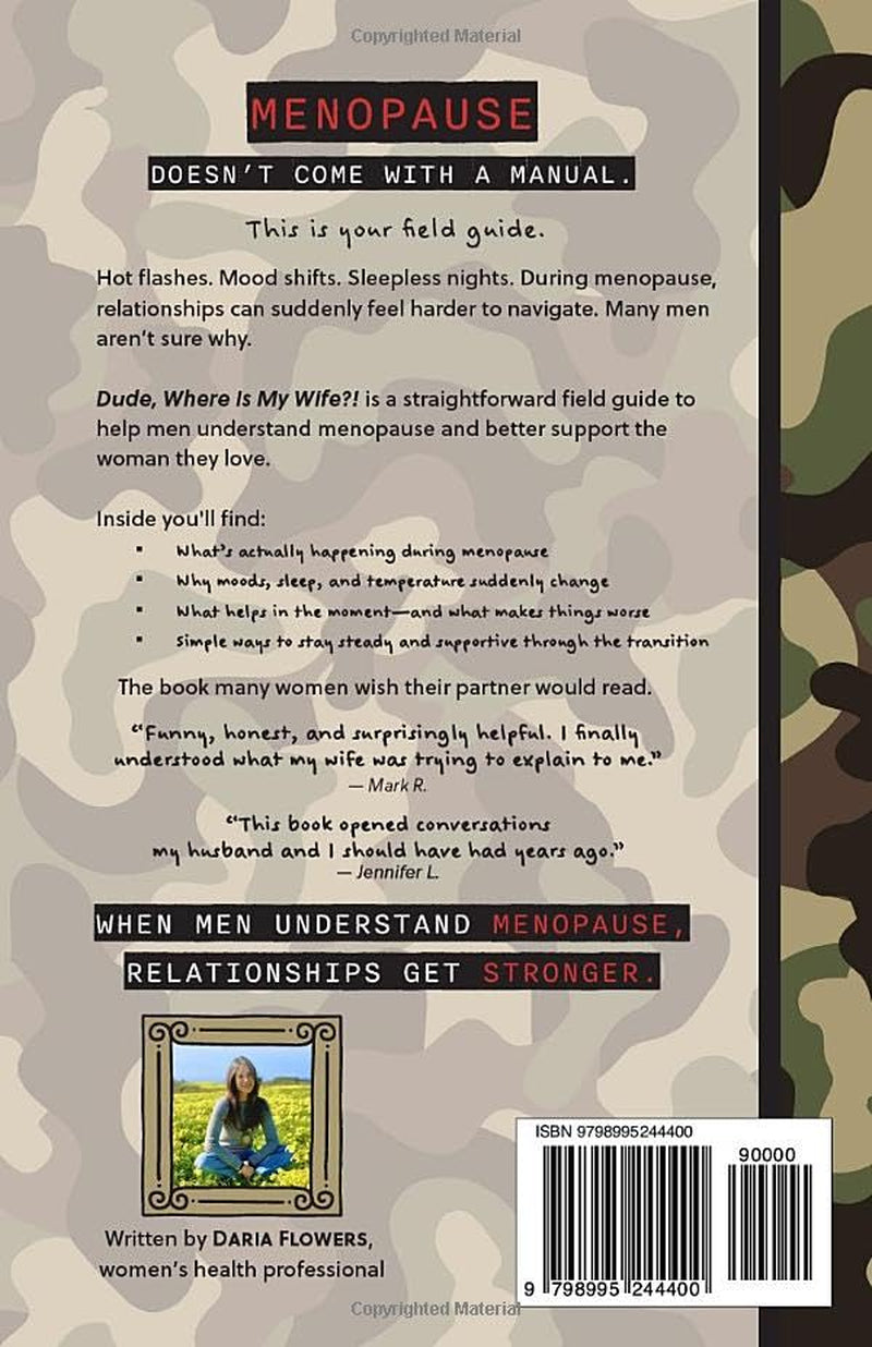 Dude, Where's my Wife?!: A Man's survival Guide to Menopause