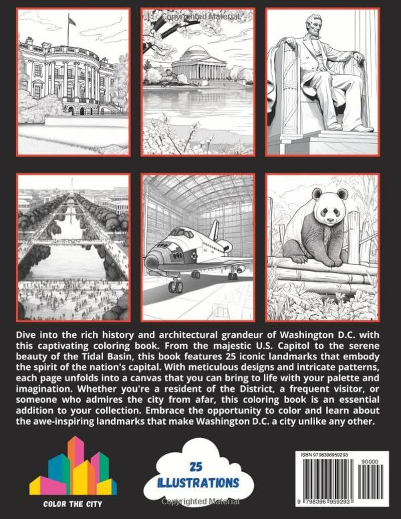 Washington DC Adult Coloring Book: Experience the Nation's Capital through Intricate and Educational Illustrations of Historic Sites and Iconic Landmarks (Color the City)