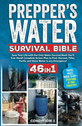PREPPER’S WATER SURVIVAL BIBLE: Save Your Life with the Only Water Survival Book You’ll Ever Need! Complete Action Plan to Find, Harvest, Filter, ... any Emergency! (PREPPER SURVIVAL BIBLE BOOK)