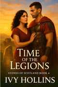Time of the Legions (Stones of Scotland)