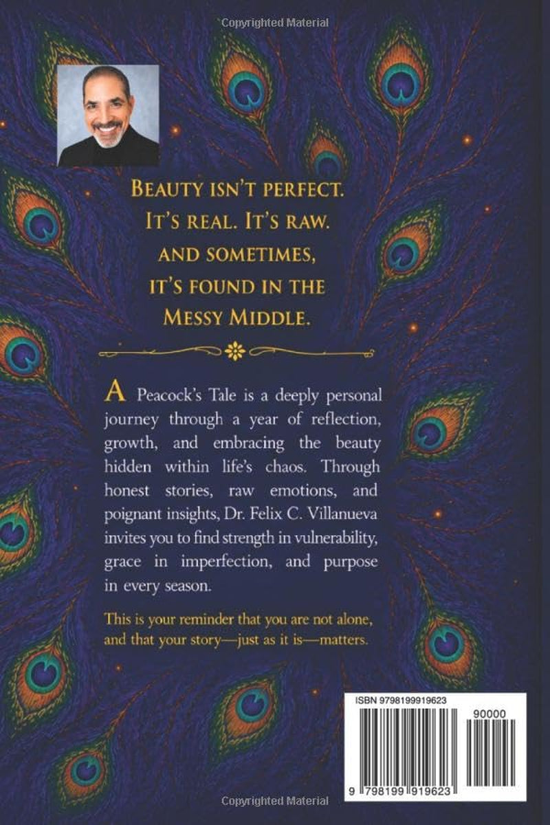 A PEACOCK’S TALE: A Year of Reflections on Embracing Beauty in the Messy Middle