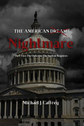 The American Nightmare: The Outcome the System Requires