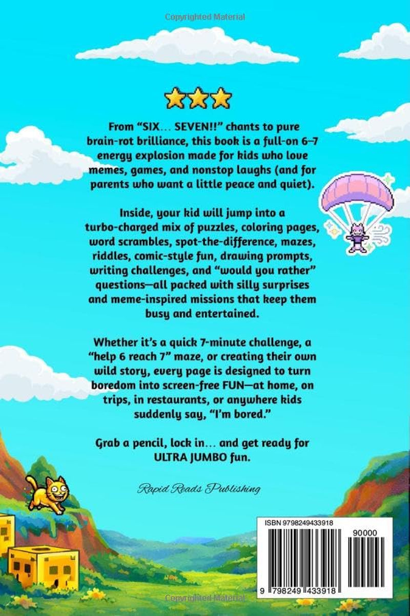 6...7... I’m Bored Again! The Ultra Jumbo Activity Book For Kids: Hilarious Viral Six Seven Trend Inspired Activities for Screen-Free Laughs (Easter, Birthday, Christmas Stocking Stuffer Gift)