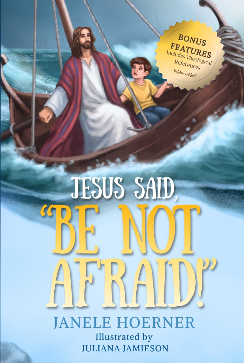 Jesus Said, "Be Not Afraid!"