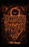 The Reckoning Between Us: A Dark M/M & M/F Romance (The Between Us Series)