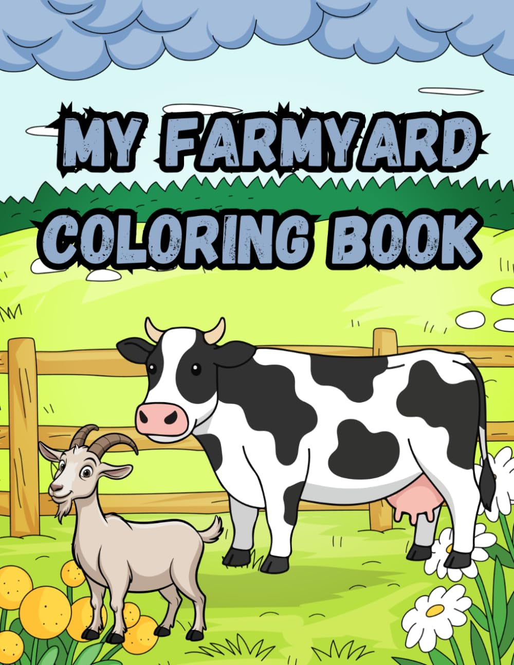 My Farmyard Coloring Book: Fun coloring book of things and animals you'd find a farm for kids 2-8