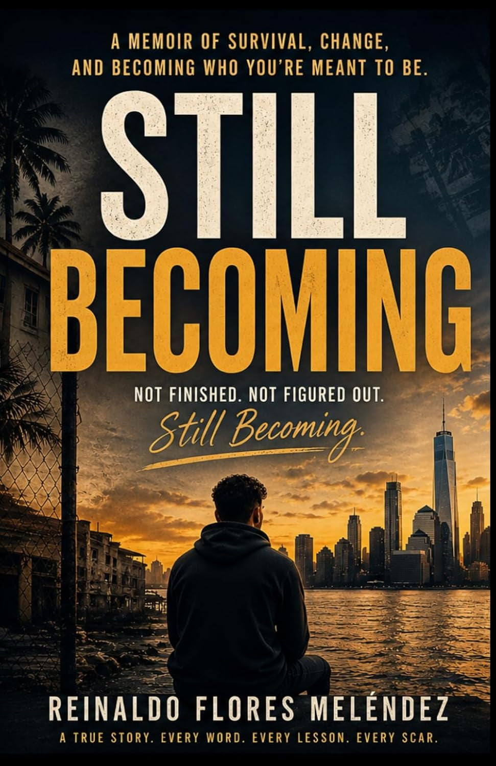Still Becoming: Not Finish, Not figured out.