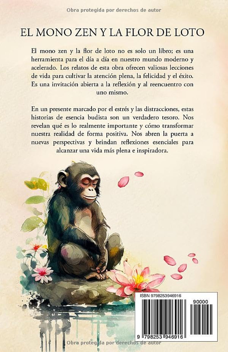 El mono zen y la flor de loto: 52 historias que cambiarán tu vida (Spanish Edition)