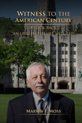 Witness to the American Century: A Look Back "An Unexpected Life Well Led"