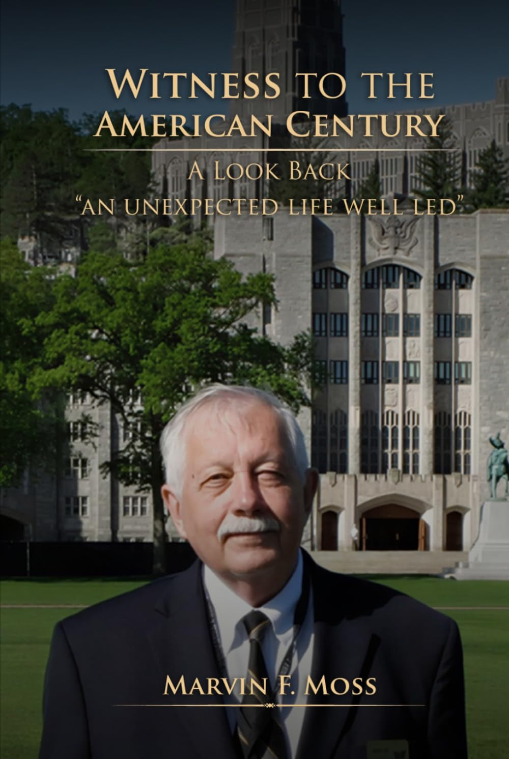 Witness to the American Century: A Look Back "An Unexpected Life Well Led"