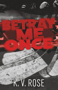 Betray Me Once: A Dark Hockey Thriller Romance
