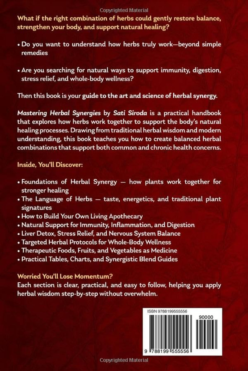 Mastering Herbal Synergies: Natural Healing Handbook for Herbs and Remedies to Restore Balance and Healing Common & Chronic Ailments