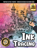 Ink Tracing Book: Fantasy Cities for Calm Focus and Daily Unwinding: Stress relief coloring book for busy minds | Immerse in soothing, detailed fantasy environments (Fantasy Cities Tracing Series)