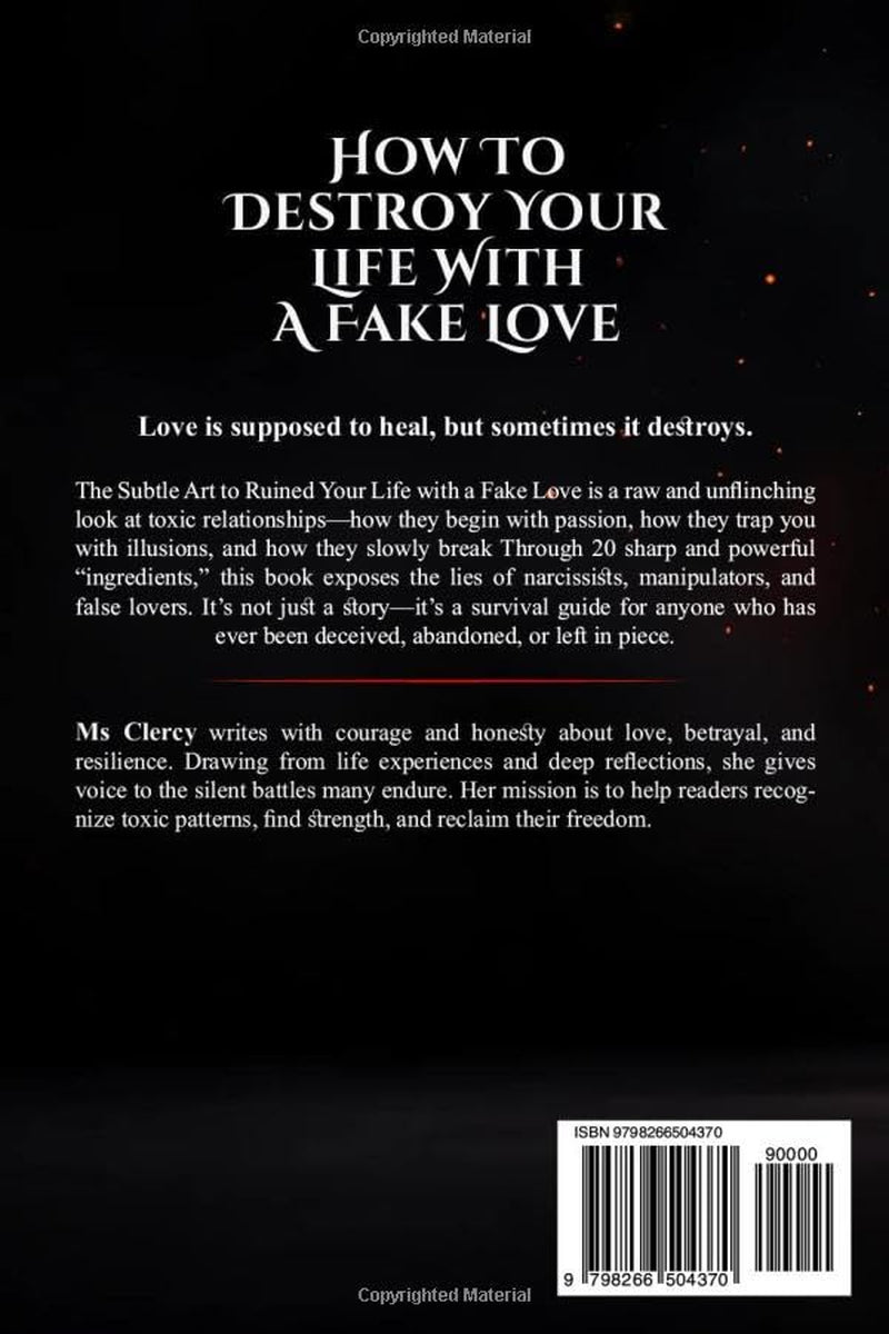 How to Destroy your life with a fake love: The Subtle Art to ruin your life with a fake love