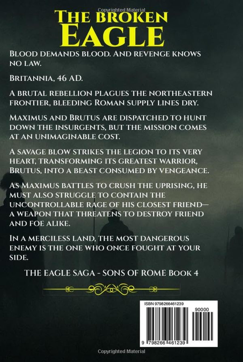 The Broken Eagle: Ancient Rome Adventure – Epic Battles, Intrigue, and Heroism in the Roman Empire (The Eagle Saga — Sons of Rome)