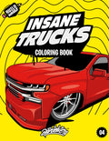 Insane Trucks Coloring Book: Fun pickups trucks adventure with 60 coloring pages for kids & teens Ages 6-18