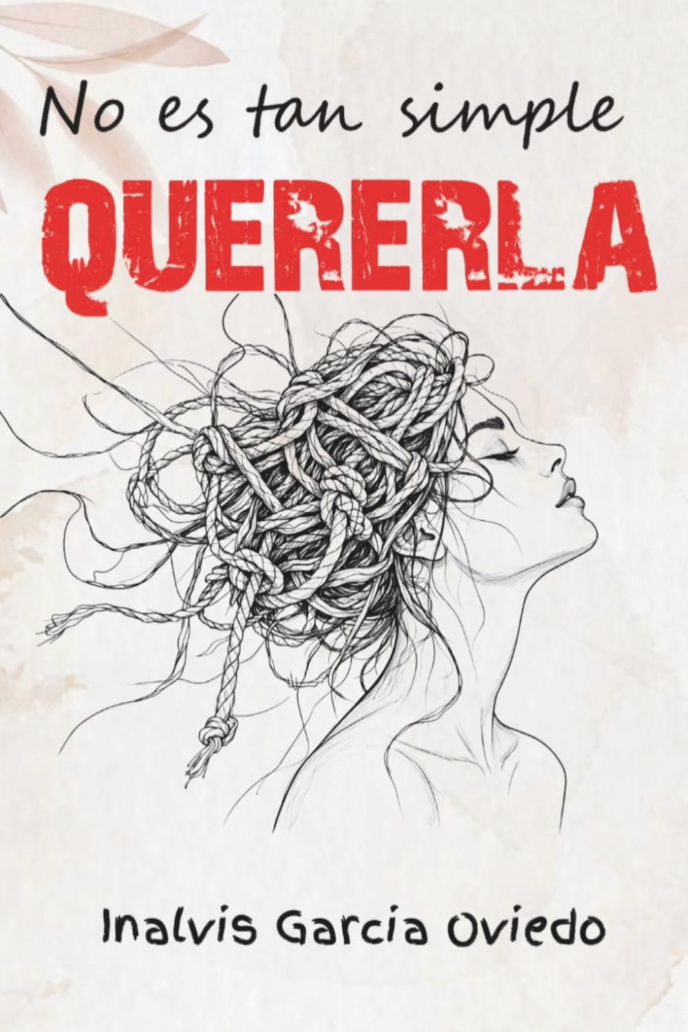 No es tan simple quererla (Spanish Edition)