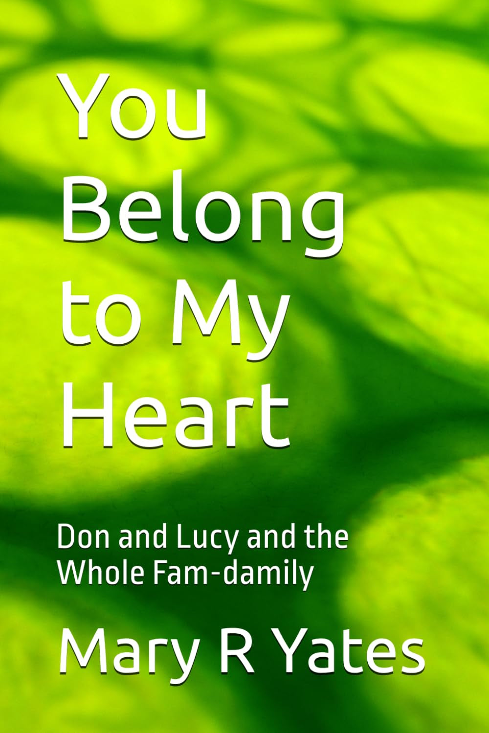 You Belong to My Heart: Don and Lucy and the Whole Fam-damily