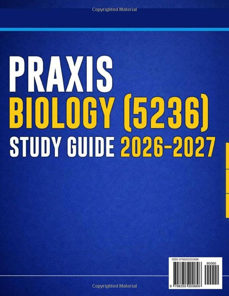 Praxis Biology (5236) Study Guide 2026–2027: Blueprint-Mapped Review with Study Plans, 750+ Practice Questions, 5 Full-Length Exams, Detailed Answers and Strategies to Tackle Teaching Tasks and...